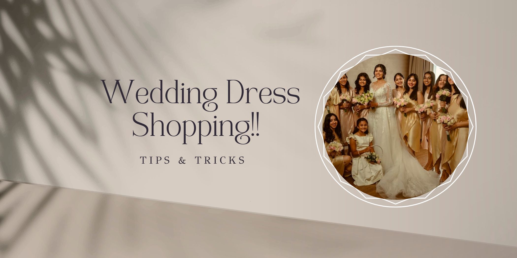 Bridal dress Shopping Tips