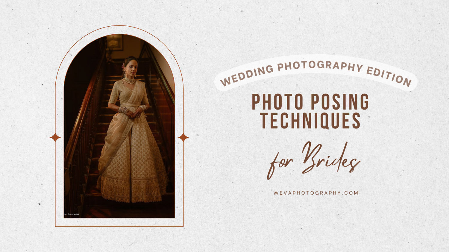 Photo Posing Techniques for Brides | Wedding Photography Edition